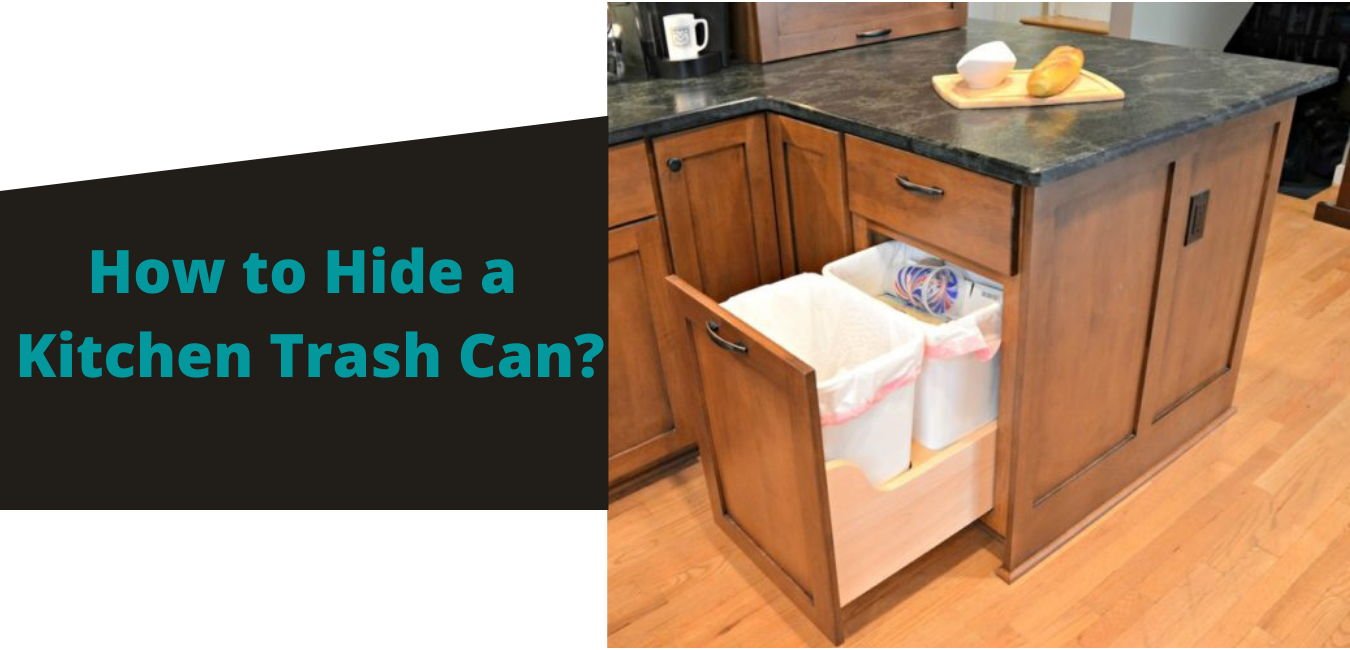 How to Hide a Kitchen Trash Can